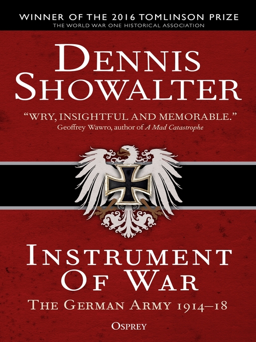 Title details for Instrument of War by Dennis Showalter - Available